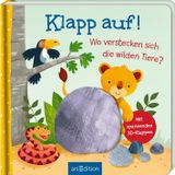Klapp auf! Wo verstecken sich die wilden Tiere?: Mit spannenden 3D-Klappen