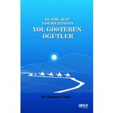 Klasik Arap Edebiyatından Yol Gösteren Öğütler - İbrahim Fidan