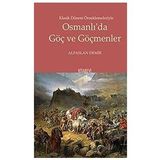 Klasik Dönem Örneklemeleriyle Osmanlı’da Göç ve Göçmenler - Kitabevi Yayınları