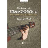 Klasik Gitar İçin Popüler Dağarcık II - Yakup Kıvrak