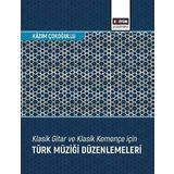 Klasik Gitar ve Klasik Kemençe İçin Türk Müziği Düzenlemeleri