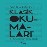 Klasik Okumaları - II: Tutunamayanlar Çağı 763192