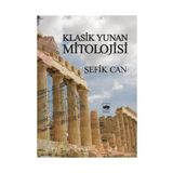 KLASIK YUNAN MITOLOJISI - ŞEFİK CAN