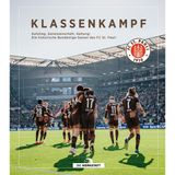 Klassenkampf: Aufstieg, Genossenschaft, Haltung: Die historische Bundesliga-Saison des FC St. Pauli