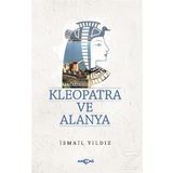 Kleopatra ve Alanya - İsmail Yıldız