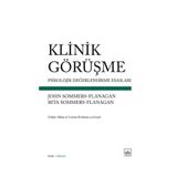 Klinik Görüşme Psikolojik Değerlendirme Esasları - John Sommers