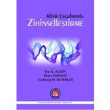 Klinik Uygulamada Zihinselleştirme - Jon G. Allen Anthony W. Bateman Peter Fonagy