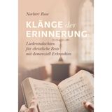Klänge der Erinnerung: Liederandachten für christliche Feste mit demenziell Erkrankten
