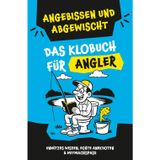 Klugscheißerei für Angler – Lustiges Klobuch mit Fun Facts, unnützem Wissen, echten Geschichten & witzigen Mitmachseiten: Das perfekte Geschenk für Angel-Fans – Angebissen und abgewischt