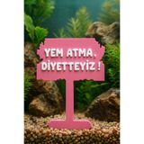 K×MING Akvaryum Dekoru ⌭ Yem Atma , Diyetteyiz ! ⌭ KarmaRenkler ⌭ MD İzmir Petshop