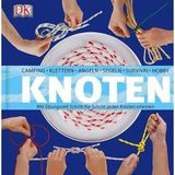 Knoten: Mit Übungsseil Schritt für Schritt jeden Knoten erlernen: Mit Übungsseil Schritt für Schritt jeden Knoten erlernen. Camping, Klettern, Angeln, Segeln, Surival, Hobby
