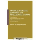 Knowledge Based Economy and Intellectual Capital - Behiye Çavışoğlu