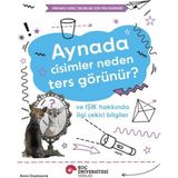 Koç Üniversitesi Yayınları Aynada Cisimler Neden Ters Görünür? ve Işık Hakkında Ilgi Çekici Bilgiler