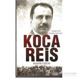 Koca Reis - Kadir Ürün