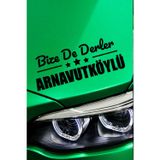 Kocamın Tasarımı İstanbul Arnavutköy Otomobil Stickerı İstanbul Bize De Derler Arnavutköylü 40x15 cm Araba Yazısı