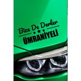 Kocamın Tasarımı İstanbul Ümraniye Otomobil Stickerı İstanbul Bize De Derler Ümraniyeli 40x15 cm Araba Yazısı