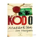 Kod 0 Atatürk’ün Son Vasiyeti - Kürşat Burak Çağıl