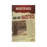 Kod Adı Gazeteci - Muzaffer Baca