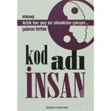 KOD ADI İNSAN - ÇAĞATAY ÖZTÜRK