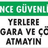 KOD:1205 Sigara ve Çöp Atmayın 25x35 Uyarı Levhası