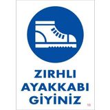 KOD:15 İş Güveliği Ayakkabısı 25x35 Uyarı Levhası