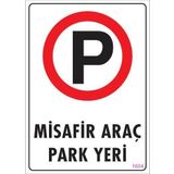 KOD:1604 Araç Park Yeri 25x35 Uyarı Levhası