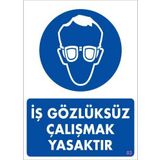 KOD:3 İş Koruyucu Takınız 25x35 Uyarı Levhası