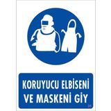KOD:31 Koruyucu Kıyafet Giy 25x35 Uyarı Levhası
