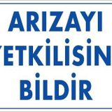 KOD:315 Arızayı Bildir 25x35 Uyarı Levhası