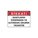 KOD:416 Geçmek Yasaktır 25x35 Uyarı Levhası
