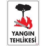 KOD:851 Yangın Tehlikesi 25x35 Uyarı Levhası