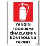 KOD:860 Yangın Söndürme Tüpü 25x35 Uyarı Levhası