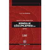 Kohut`u Anlamak İçin Kendilik Çözümlemesi`nin Şerhi Psikoterapi Enstitüsü