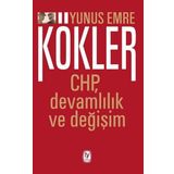 Kökler: CHP, Devamlılık ve Değişim - Yunus Emre