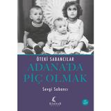 Köknar Kitap Adana'da Piç Olmak - Öteki Sabancılar... +8 Adet Edebiyat Kitabı