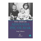 Köknar Kitap Adana'da Piç Olmak - Öteki Sabancılar + Ankara Diye Insanlar Vardır - Hayır