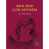 Köknar Kitap Ben Hep Çok Sevdim
