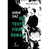 Köknar Kitap Kırık Saz - Bir Fikret Tevfik Romanı