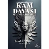 Köknar Kitap Ölümsüzlüğün Peşinde Kam Davası - Ak ve Karaların Savaşı