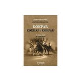 Kökpar Kazakların Milli At Oyunu - M. Turan Akay