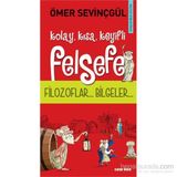 KOLAY, KISA, KEYIFLI FELSEFE - ÖMER SEVİNÇGÜL