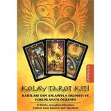 Kolay Tarot Kiti: Kartları Tam Anlamıyla Okumayı ve Yorumlamayı Öğrenin