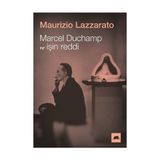 Kolektif Kitap Marcel Duchamp ve Işin Reddi - Ağustos 2021