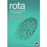 Kolektif Kitap Rota: Politikada Yönümüzü Nasıl Bulacağız?