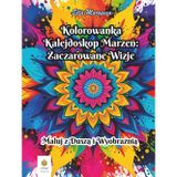 Kolorowanka Kalejdoskop Marzeń: Zaczarowane Wizje: Maluj z Duszą i Wyobraźnią (Polish Edition) (Ella Maropesa – Kreatywna Seria do Kolorowania, Band 6)