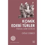 KOMIK EDEBI TÜRLER PARODI, SATIR VE İRONİ - OĞUZ CEBECI