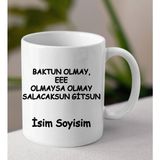 Komik - Esprili Kupa Baktın Olmay Salacaksun Gitsun Tasarımlı Isim Soyisim Yazılı Kişiye Özel Kupa Bardak - Beyaz