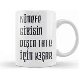 Komik Söz Künefe Gibisin Dışın Tatlı Için Kaşar Porselen Kupa - Seçenek 1