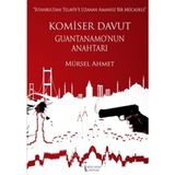 Komiser Davut Guantanamo’nun Anahtarı - Mürsel Ahmet