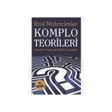 KOMPLO TEORILERI AYNANIN ARDINDA KALAN GERÇEKLER - EROL MÜTERCİMLER
